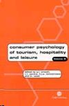 Consumer Psychology Of Tourism, Hospitality And Leisure