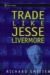 Trade Like Jesse Livermore