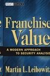Franchise Value: a Modern Approach To Security Analysis