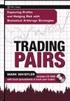 Trading Pairs: Capturing Profits And Hedging Risk With Statistical Arbitrage Strategies