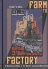 Farm to Factory: A Reinterpretation of the Soviet Industrial Revolution
