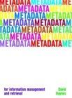 Metadata For Information Management And Retrieval.