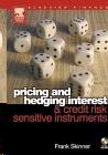 Pricing And Hedging Interest And Credit Risk Sensitive Instruments