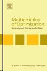 Mathematics Of Optimization: Smooth And Nonsmooth Case