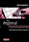 The Regional Multinationals: Mnes And Global Strategic Management