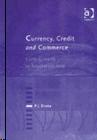 Currency, Credit And Commerce