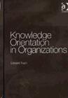 Knowledge Orientation In Organizations