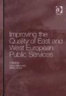Improving The Quality Of East And West European Public Services