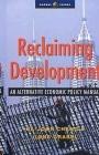 Reclaiming Development: An Alternative Economic Policy Manual