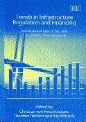 Trends In Infrastructure Regulation And Financing