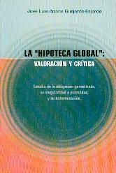 La Hipoteca Global. Valoracion y Critica.