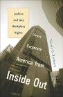 Changing Corporate America From Inside Out. Lesbian And Gay Workplace Rights.