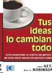 Tus Ideas lo Cambian Todo. el Secreto del Éxito Sostenible