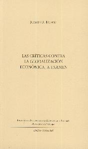 Las Criticas contra la Globalizacion Economica, a Examen.