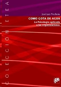 Como Gota de Agua. Psicologia Aplicada a las Organizaciones