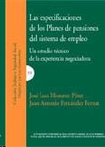 Especificaciones de los Planes de Pensiones del Sistema de Empleo, Las. un Estudio Técnico de La "Experiencia Negociadora". Experiencia Negociadora