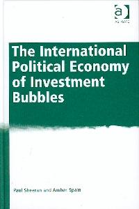 The International Political Economy Of Investment Bubbles