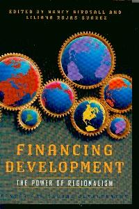 Financing Development. The Power Of Regionalism.