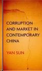 Corruption And Market In Contemporary China.