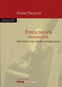 Ética de los Negocios "Innovación y Responsabilidad". Innovación y Responsabilidad