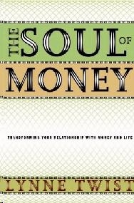 The Soul of Money: Transforming Your Relationship with Money and Life