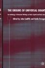 The Origins Of Universal Grants: An Anthology Of Historical Writings On Basic Capital And Basic Income.