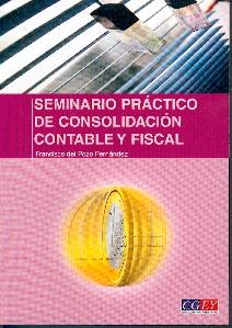 Seminario Practico de Consolidacion Contable y Fiscal.