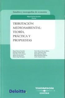 Tributación Medioambiental "Teoría, Práctica y Propuestas"