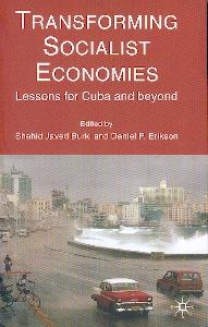 Transforming Socialist Economies: Lessons For Cuba And Beyond.