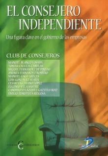 El Consejero Independiente. "Una Figura Clave en el Gobierno de las Empresas"