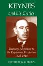 Keynes And His Critics: Treasury Responses To The Keynesian Revolution, 1925-1946.