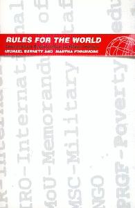 Rules For The World: International Organizations In Global Politics