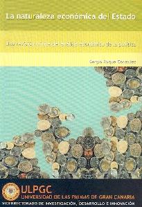 La Naturaleza Economica del Estado. una Revision Critica del Analisis Economico de la Politica.
