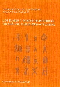 Los Planes y Fondos de Pensiones. un Analisis Financiero-Actuarial.
