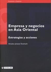 Empresa y Negocios en Asia Oriental. "Estrategias y Acciones". Estrategias y Acciones