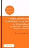 Complex Systems and Evolutionary Perspectives on Organisations: The Application of Complexity Theory to "Organisation". Organisation