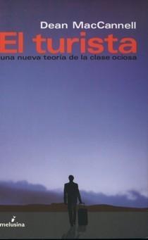 El Turista. "Una nueva teoria de la clase ociosa"