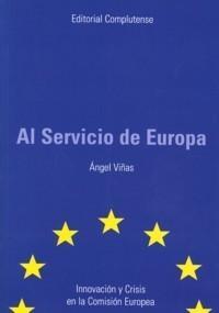 Al Servicio de Europa "Innovación y Crisis de la Comisión Europea"