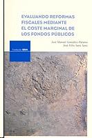 Evaluando Reformas Fiscales Mediante el Coste Marginal de los Fondos Publicos