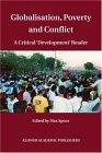 Globalisation, Poverty And Conflict: a Critical Development Reader
