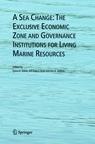 A Sea Change: The Exclusive Economic Zone And Governance Institutions For Living Marine Resources