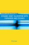 Dynamic Asset Allocation With Forwards And Futures