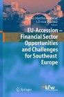 Eu Accession: Financial Sector Opportunities And Challenges For Southeast Europe