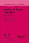 Markets In Higher Education: Rhetoric Or Reality?