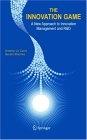 Innovation Game: a New Approach To Innovation Management And R & D