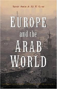 Europe And The Arab World: Patterns And Prospects For The New Relationship