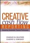 Creative Cash Flow Reporting: Uncovering Sustainable Financial Performance