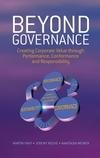 Beyond Governance: Creating Corporate Value Through Performance, Conformance And Responsibility
