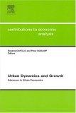 Urban Dynamics And Growth: Advances In Urban Economics