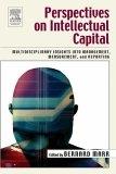 Perspectives On Intellectual Capital: Multidisciplinary Insights Into Management, Measurement, "And Reporting". And Reporting